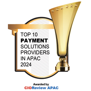 Top 10 Payment Solutions Providers in APAC - 2024